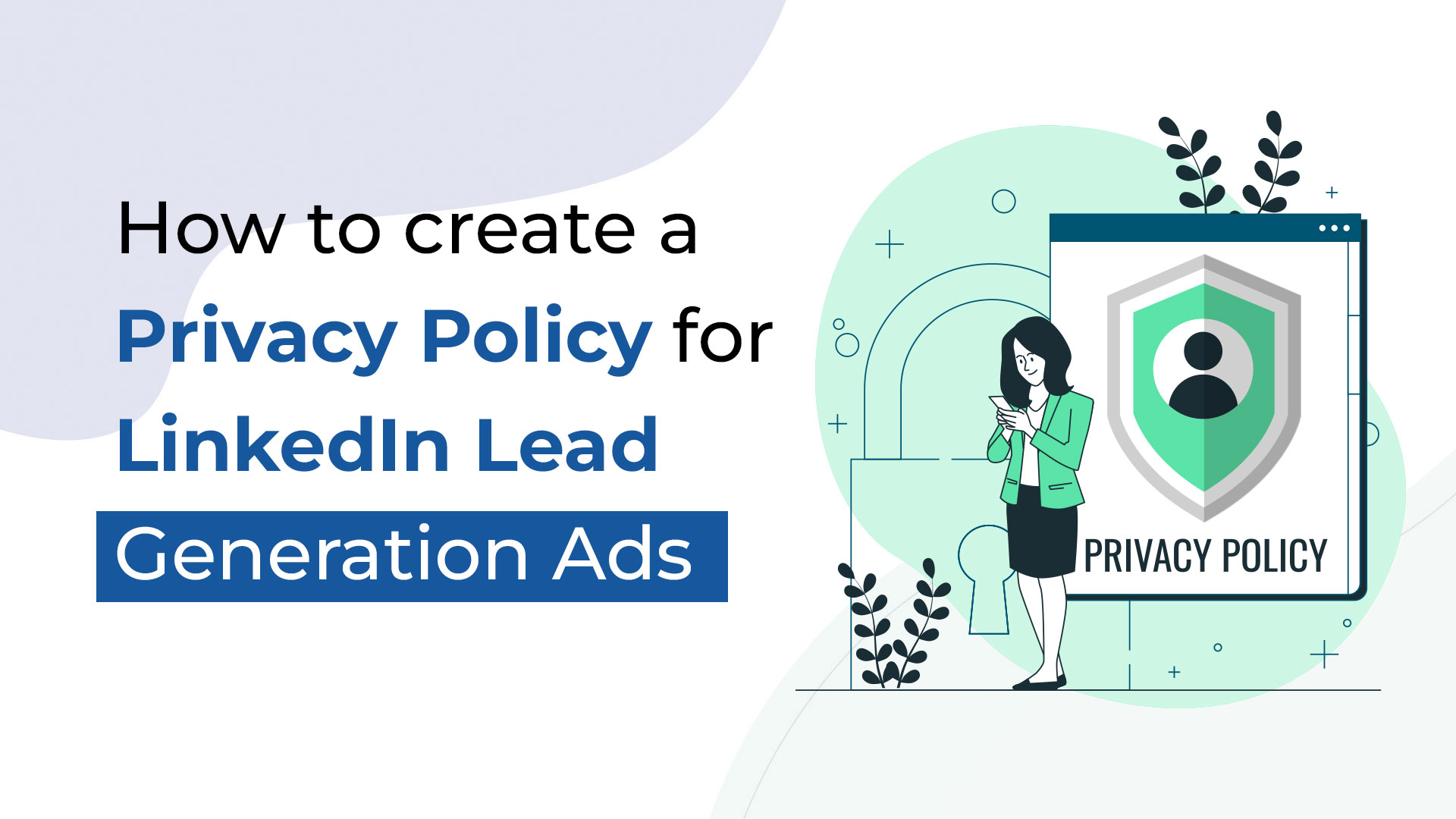 How to create a privacy policy for linkedin lead generation ads